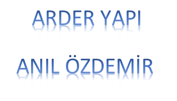 ARDER YAPI / ANIL ÖZDEMİR